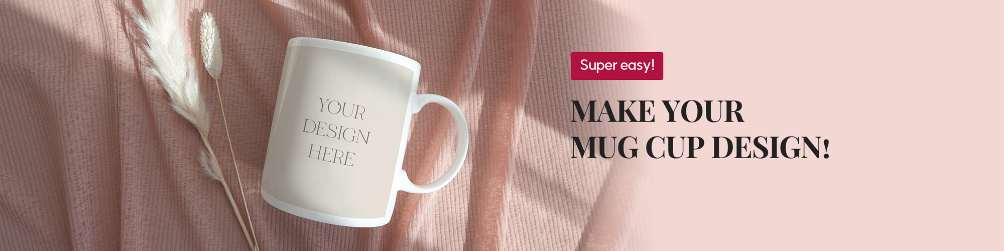 Make your mug cup design!